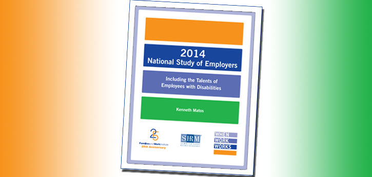 Report Cover: 2014 National Study of Employers: Including the Talents of Employees with Disabilities by Kenneth Matos (with logos from Families and Work Institute, Society of Human Resource Management, and When Work Works)