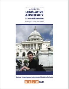 Cover of A Guide to Legislative Advocacy for Youth with Disabilities