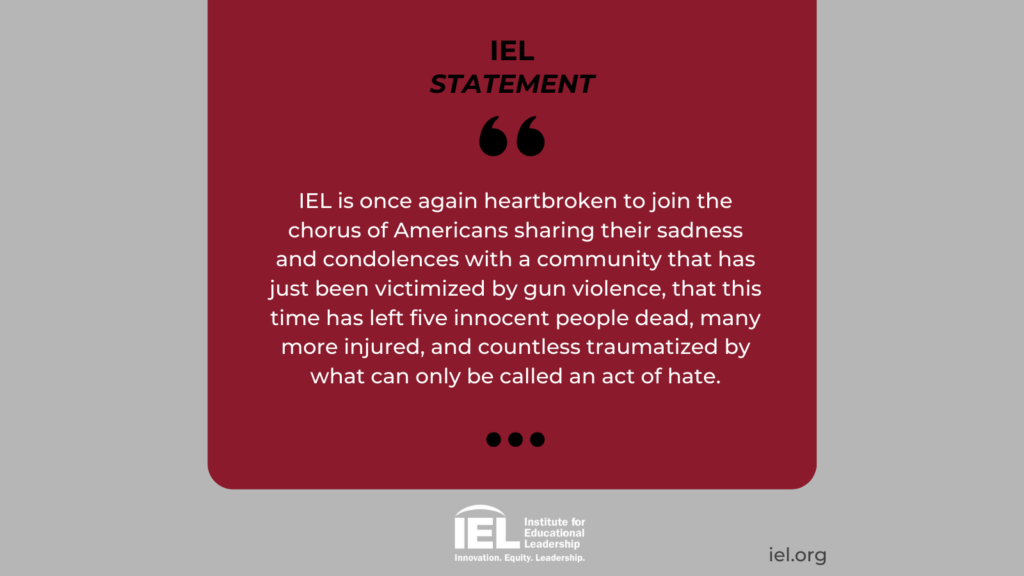 IEL is once again heartbroken to join the chorus of Americans sharing their sadness and condolences with a community that has just been a victim of gun violence, that this time has left five innocent people dead, many more injured, and countless traumatized by what can only be called an act of hate.